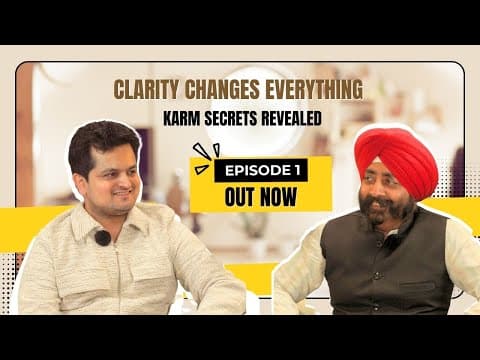 Karm Secrets Ep. 1 | Clarity & EFT with Mr. Jaspal